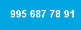 995 687 78 91